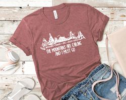 The Mountains are Calling T-Shirt , Disney Matching Vacation Shirts , Unisex Sizing