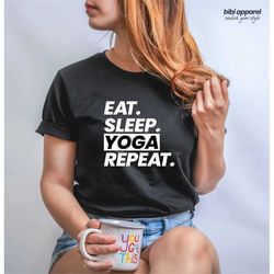 Eat Sleep Yoga Repeat Shirt, Yoga Shirt, Workout Shirts For Women, Funny Summer Shirt, Summer Vacation Shirt, Yoga Shirt