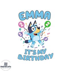 Emma 2nd It Is My Birthday SVG Bluey Birthday Cutting Digital File