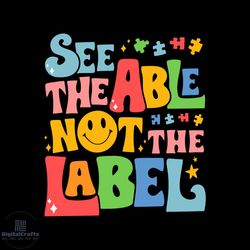 See the Able Not the Label SVG Autism Awareness SVG Cutting Files