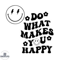 Do What Makes You Happy SVG Trendy SVG Cutting Files