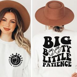 Big Booty Little Patience SVG, PNG, PDF,  Mom Svg, Funny Quote Png