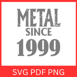 METAL SINCE 1999 SVG