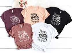 Friends Who Disney Together T-shirt, Best Friends Shirts, Best Friends Gift, Disney Friends matching Shirts, BFF Gifts,