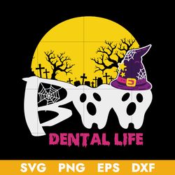 Boo Dental Life Svg, Ghost Svg, Halloween Svg, Png Dxf Eps Digital File