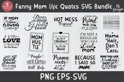Funny Mom Life Quotes SVG Bundle - SVG F Funny Mom Life Quotes SVG Bundle - SVG F