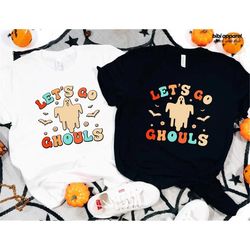 Lets go ghouls Shirt, Vintage Halloween Shirt, Retro Fall Shirt, Fall Shirt, Vintage Ghost Shirt, Halloween shirt, Bella