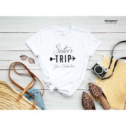 Sister Trip Shirt, Sister Trip Destination, Weekend Vibes With My Tribe, Sisters Road Trip Shirt, Travel Shirts, Weekend