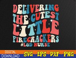 Groovy 4th Of July Labor And Delivery Nurse Patriotic Nurse Svg, Eps, Png, Dxf, Digital Download