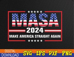 Make America Straight Again Political Funny MASA 4th Of July Svg, Eps, Png, Dxf, Digital Download