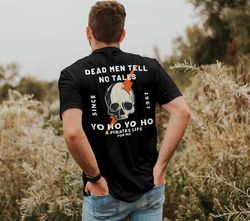 Dead Men Tell No Tales - Pirates Of The Caribbean - Disney Rides - Disney Inspired Shirt
