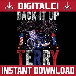 Back It Up Terry Put It In Reverse Funny 4th Of July Vintage Png, American Flag Png, Independence Day Png, Digital