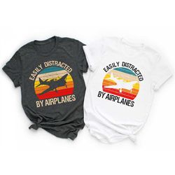 Easily Distracted by Airplanes, Gift for Airplane Lover, Aviation Shirt, Funny Pilot Shirt, Retro Vintage Plane, Aviator