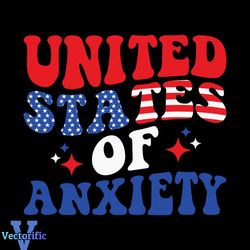 United States Of Anxiety 4th July America Retro Funny SVG File