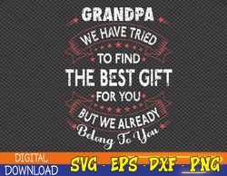 Funny Father's Day Birthday For Grandpa From GrandDaughter Son Svg, Eps, Png, Dxf, Digital Download