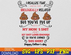 I Realize That We're Not Biologically Related svg, Funny Stepdad svg cut files, best bonus daddy svg, Digital Download