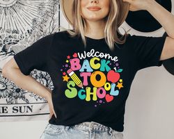 Welcome Back To School Shirt, Teacher Shirt, First Day Of School Shirt, Back To School Shirt, Teacher Tee, Teacher Appar