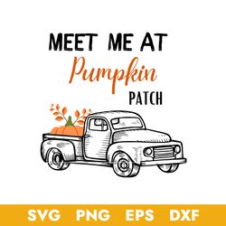 Meet Me At Pumpkin Patch Svg, Halloween Svg, Png Dxf Eps Digital File
