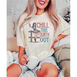Chill The Fourth Out Comfort Colors  Shirt, American Girl Shirt, Retro Vintage Style Western Tshirt, 4th of july Drink S