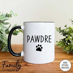 Pawdre Coffee  Mug  Dog Dad Gift  Dog Dad Mug  Funny Gift For Dog Dad  Gifts For Him