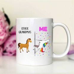 Other Grandmas - Me  Unicorn Grandma Mug  Grandma Gift  Funny Grandma Mug  Funny Grandma Gift