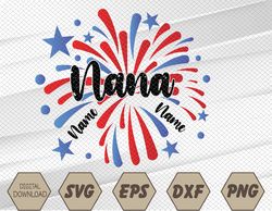 Personalized Firework Nana, American Flag Firework Grandma, 4th Of July Grandma Svg, Eps, Png, Dxf, Digital Download