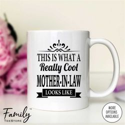 This Is What A Really Cool Mother-In-Law Looks Like Coffee Mug  Mother-In-Law Gift Mother-In-Law Mug