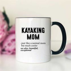 Kayaking Mom Just Like A Normal Mom Coffee Mug  Kayaking Mom Gift  Kayaking Mom Mug  Funny Kayaking Mom Gift