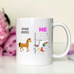 Other Mimis - Me - Unicorn Mimi Mug - Mimi Gift - Funny Mimi Mug - Funny Mimi Gift