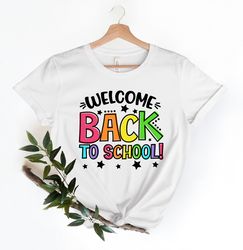 Welcome Back To School Shirt, Back to School Shirt, Teacher Shirt, Kids School Shirt, Back To School Tshirt, Teacher Tsh