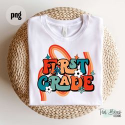 Back to School png , First Grade png , Back to School Clipart , School T-shirt designs , First Grade sublimation , First