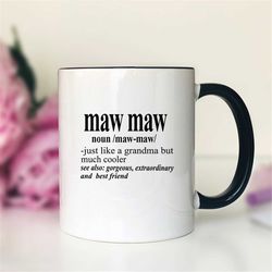 Maw Maw Coffee Mug Maw Maw Gift  Maw Maw Mug Gift For Maw Maw