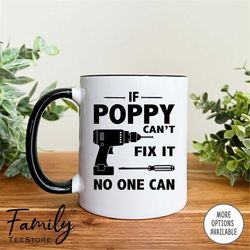 If Poppy Can't Fix It No One Can Coffee Mug  Poppy Mug Gift For Poppy