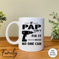If Pap Can't Fix It No One Can Coffee  Mug Funny Pap Gift  Gift For Pap