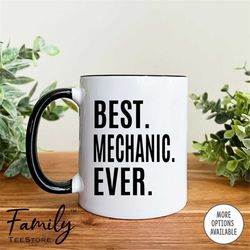 Best Mechanic Ever Coffee Mug  Mechanic Gift  Mechanic Mug