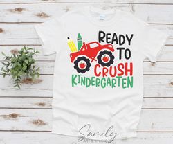 Ready to Crush Kindergarten Svg, 1st Day of School Cut File For Cricut and Silhouette