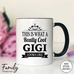 This Is What A Really Cool Gigi Looks Like Coffee Mug  Gigi Gift  Gigi Coffee Mug