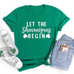 St Patrick's Day Shirt, Women's St Patrick's Tee, Let The Shenanigans Begin, St Pattys Day Shirts, St Patrick's Day Tees