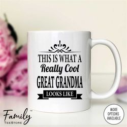 This Is What A Really Cool Great Grandma Looks Like Coffee Mug  Great Grandma Gift  Great Grandma Mug