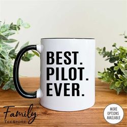 Best Pilot Ever Coffee Mug  Pilot Gift  Pilot Mug  Gifts For Pilot