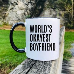 World's Okayest Boyfriend Coffee Mug  Boyfriend Gift  Boyfriend Mug  Gifts For Boyfriend