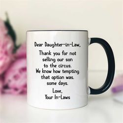 Dear Daughter-In-Law Thank you For Not Selling Our Son .. - 11 oz Mug - Daughter-In-Law Gift - Gift From In-Laws