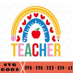 Teacher Rainbow Back To School Svg, Teacher Or Student Design For Cricut, Silhouette