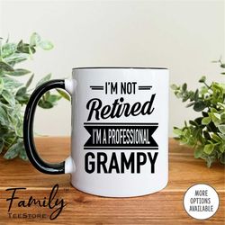 I'm Not Retired I'm A Professional Grampy Coffee Mug Grampy Father's Day Gifts  Grampy Mug