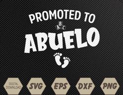 Promoted to Abuelo Pregnancy Announcement for Abuelo Svg, Eps, Png, Dxf, Digital Download