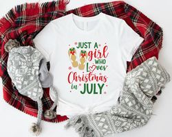 Just A Girl Who Loves Christmas In July,Christmas In July Shirt,Christmas At The Beach Tee,Summer Christmas Woman's Outf