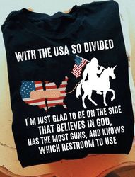 With The USA So Divided I'm Just Glad To Be On The Side That Believes In God T-Shirt, Bigfoot Sasquatch American Flag Ri