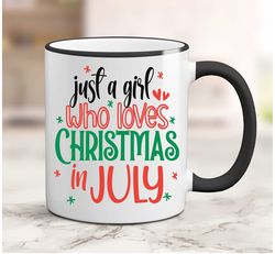 Personalized Christmas in July, Coffee Mug, Just a Girl Who Love Christmas in July, Summer Christmas, Tropical Christmas
