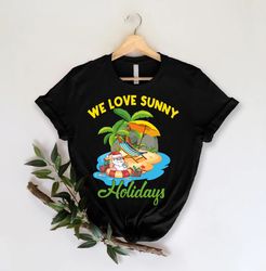 Custom Sunny Holidays Christmas in July Shirt, Summer Vacation Shirt, Hawaiian Christmas, Christmas in Summer Gift