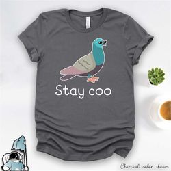 Pigeon Shirt, Stay Coo Pigeon Gifts, Funny Bird Gifts, Bird Shirts, Birding Shirt, Pigeon Art, Pigeon Print, Pigeon Birt